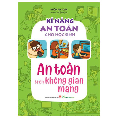 Sách - Kĩ Năng An Toàn Cho Học Sinh - An Toàn Trên Không Gian Mạng