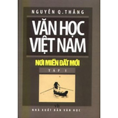 Sách - Văn Học Việt Nam Nơi Miền Đất Mới - Tập 1 - Chính Thông Book