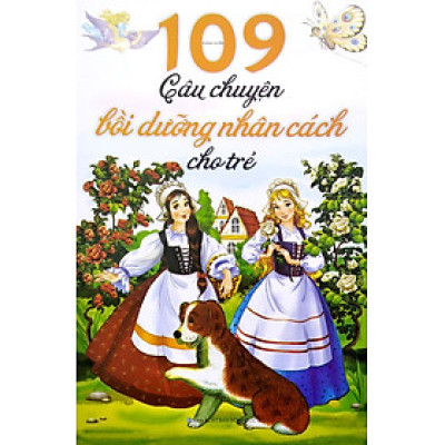 109 Câu Chuyện Bồi Dưỡng Nhân Cách Cho Trẻ