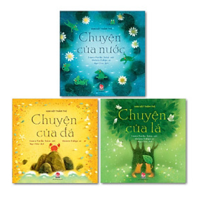 (Tranh in màu) Bộ 3 cuốn VẠN VẬT THẦM THÌ: Chuyện Của Lá, Chuyện Của Đá, Chuyện Của Nước -Laura Purdie Salas – Ngư Châu dịch - Nxb Kim Đồng 
