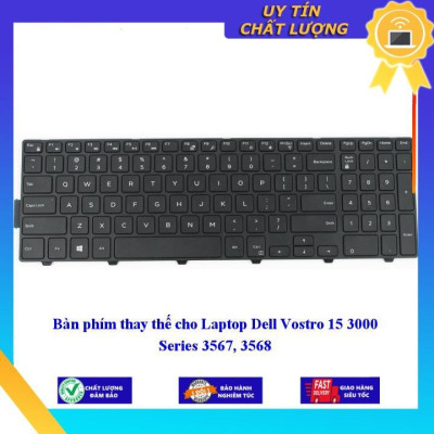 Bàn phím cho Laptop Dell Vostro 15 3000 Series 3567 3568  - Hàng Nhập Khẩu New Seal