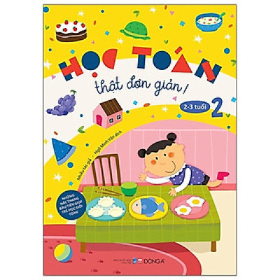 Sách - Học Toán Thật Đơn Giản - 2-3 Tuổi - Tập 2 - Đông A