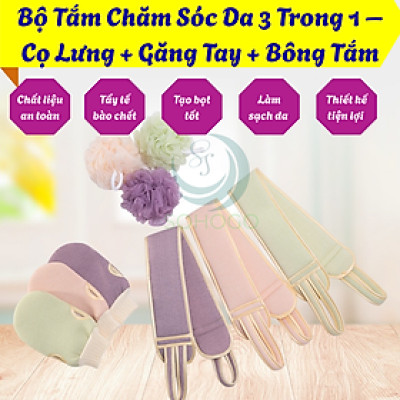 Bộ Tắm Chăm Sóc Da 3 Trong 1 – Cọ Lưng + Găng Tay + Bông Tắm