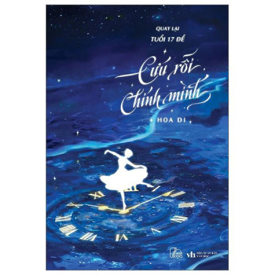 Sách - Quay Lại Tuổi 17 Để Cứu Rỗi Chính Mình