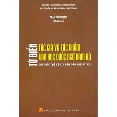 Sách - Từ điển và tác phẩm văn học quốc ngữ Nam Bộ - NXB KHXH