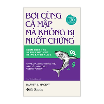 Bơi Cùng Cá Mập Mà Không Bị Nuốt Chửng (*** Sách Bản Quyền ***)