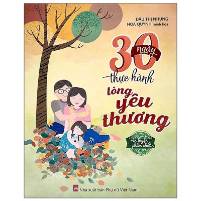 Sách - 30 Ngày Thực Hành Lòng Yêu Thương  - NXB Phụ Nữ