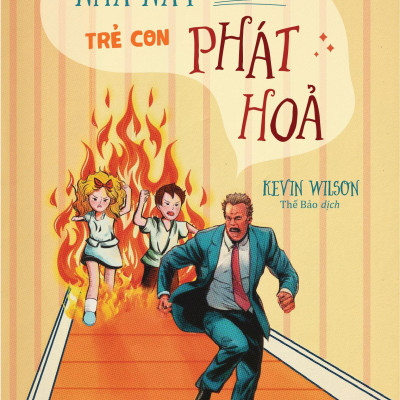 Sách - Nhà Này Không Có Trẻ Con Phát Hỏa!