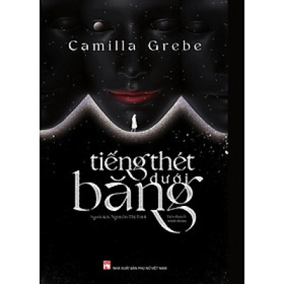 Sách - Tiếng Thét Dưới Băng  - NXB Phụ Nữ