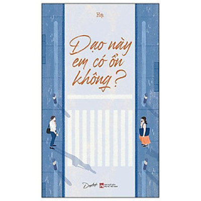 Dạo Này Em Có Ổn Không?