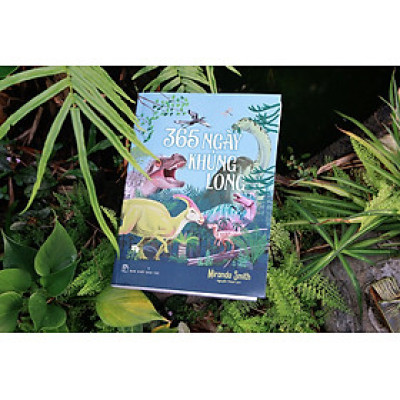(In màu) 365 NGÀY KHỦNG LONG - Miranda Smith - Nguyễn Thoan dịch - NXB Trẻ