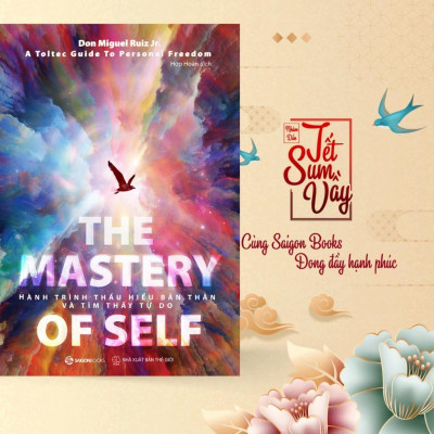 SÁCH - Hành trình thấu hiểu bản thân và tìm thấy tự do (The mastery of self) - Tác giả Don Miguel Ruiz Jr