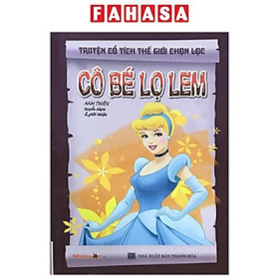 Sách - Truyện Cổ Tích Thế Giới Chọn Lọc - Cô Bé Lọ Lem (Tái Bản 2025)