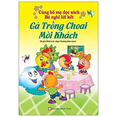 Sách - Cùng Bố Mẹ Đọc Sách, Bé Nghĩ Lời Kết - Gà Trống Choai Mời Khách - Tân Việt Books