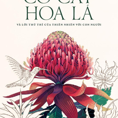Sách - Cỏ Cây Hoa Lá Và Lời Thủ Thỉ Của Thiên Nhiên Với Con Người