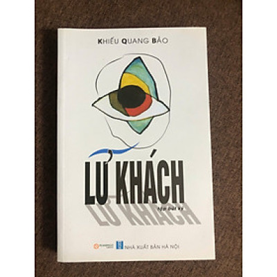 Lữ Khách - Khiếu Quang Bảo (tập bút ký)