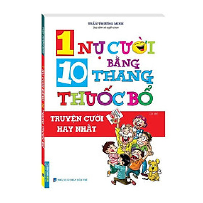 Sách - 1 Nụ Cười Bằng 10 Thang Thuốc Bổ - Minh Thắng