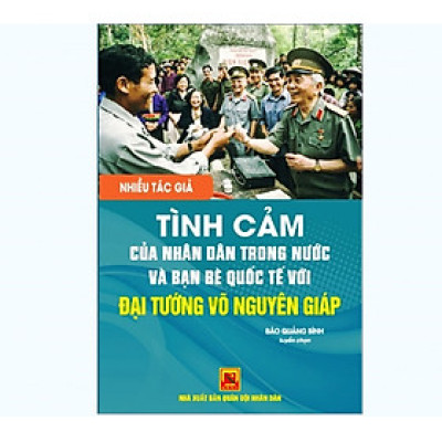 Tình cảm của nhân dân trong nước và bạn bè quốc tế với Đại tướng Võ Nguyên Giáp - báo Quảng Bình tuyển chọn
