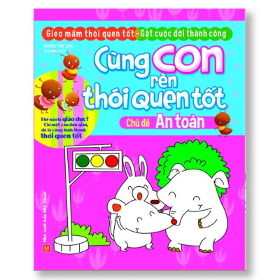  CÙNG CON RÈN THÓI QUEN TỐT - TÚI 10 CUỐN 2018