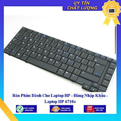 Bàn Phím dùng cho Laptop HP 6710s - Hàng Nhập Khẩu