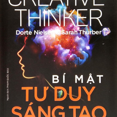 Bí Mật Tư Duy Sáng Tạo - The Secret Of The Highly Creative Thinker