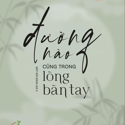 Đường Nào Cũng Trong Lòng Bàn Tay