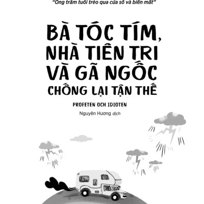 Sách - Bà Tóc Tím, Nhà Tiên Tri Và Gã Ngốc Chống Lại Tận Thế