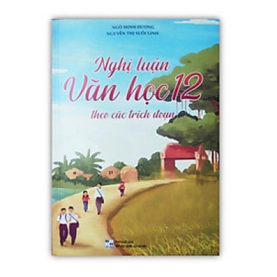 Sách - Nghị luận văn học 12 theo các trích đoạn (AT)