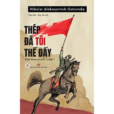 Sách - Thép Đã Tôi Thế Đấy, Phiên Bản Đặc Biệt Tặng Kèm Bookmark (Tái Bản 2023)- Tác Phẩm Kinh Điển- 2HBooks