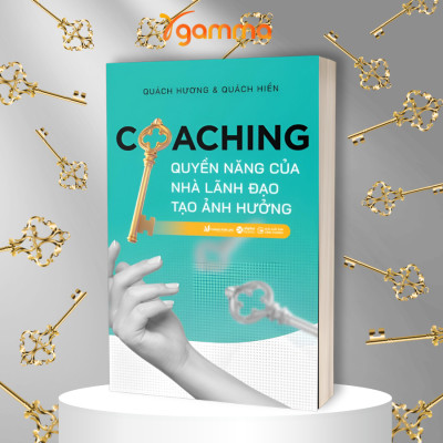 Coaching - Quyền Năng Của Nhà Lãnh Đạo Tạo Ảnh Hưởng - Bản Quyền