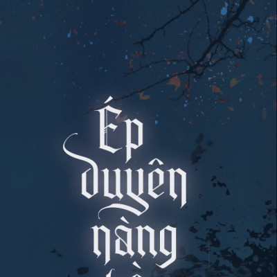 Sách - Ép Duyên Nàng Hầu - Tặng Kèm Bookmark