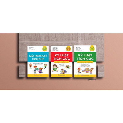 Sách - Kỷ Luật Tích Cực Cho Ba Năm Đầu Đời - NXB Phụ Nữ