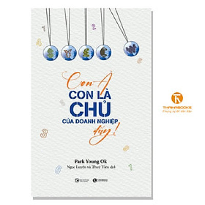 Sách - Con à, con là chủ của doanh nghiệp đấy - Thái Hà Books