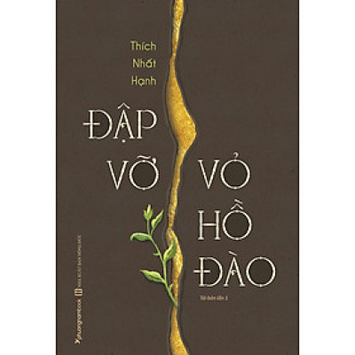 Đập Vỡ Vỏ Hồ Đào - Thích Nhất Hạnh