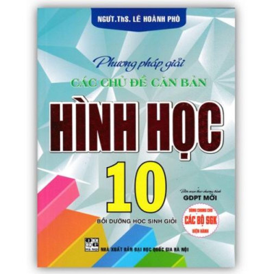 Sách - Combo Phương Pháp Giải Các Chủ Đề Căn Bản Đại Số + Hình Học Lớp 10 (Biên Soạn Theo Chương Trình GDPT Mới)