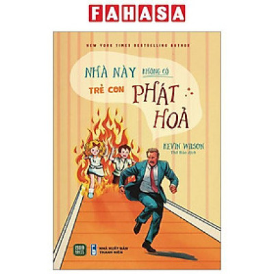 Sách - Nhà Này Không Có Trẻ Con Phát Hỏa!
