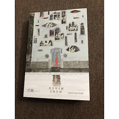 VÙNG ĐẤT QUỶ THA MA BẮT - KEVIN CHEN (Trần Tư Hoành)