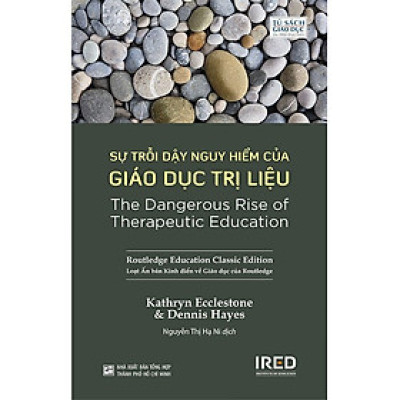 Sách - Sự Trỗi Dậy Nguy Hiểm Của Giáo Dục Trị Liệu