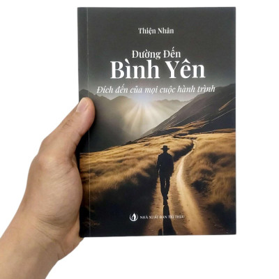 Sách - Đường Đến Bình Yên - Đích Đến Của Mọi Cuộc Hành Trình