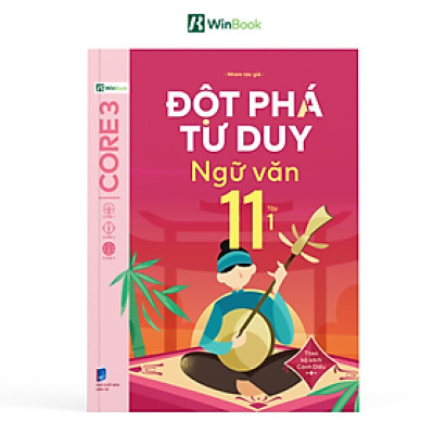 Đột Phá Tư Duy Ngữ Văn 11 Tập 1 (Theo Bộ Sách Cánh Diều) - Bản Quyền