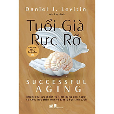 Cuốn Sách Giúp Phát Triển Kỹ Năng Sống:  Tuổi Già Rực Rỡ