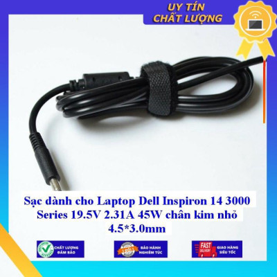 Sạc dùng cho Laptop Dell Inspiron 14 3000 Series 19.5V 2.31A 45W chân kim nhỏ 4.5*3.0mm - Hàng Nhập Khẩu New Seal