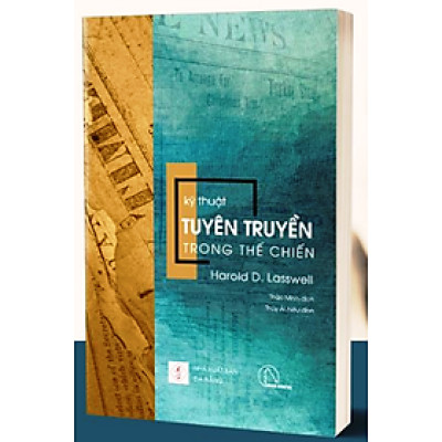 KỸ THUẬT TUYÊN TRUYỀN TRONG THẾ CHIẾN - Harold D. Lasswell
