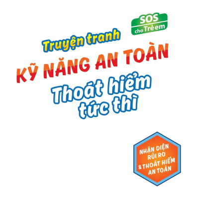 Sách - SOS Cho Trẻ Em - Truyện Tranh Kỹ Năng An Toàn Thoát Hiểm Tức Thì - Nhận Diện Rủi Ro Và Thoát Hiểm An Toàn