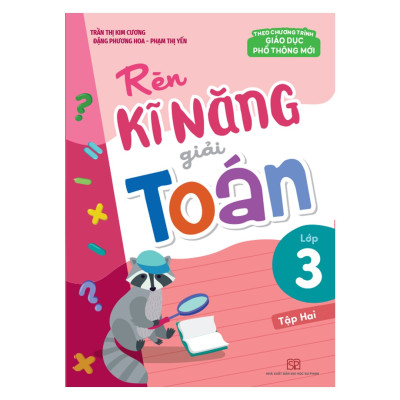 Sách: Combo Tuyển Chọn Đề Ôn Luyện Và Tự Kiểm Tra Toán Lớp 3 + Rèn Kĩ Năng Giải Toán Lớp 3 (Tập 1 + Tập 2)