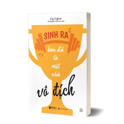 Sách - Sinh Ra Bạn Đã Là Nhà Vô Địch - MCBooks