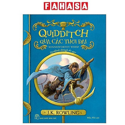 Sách - Harry Potter Ngoại Truyện - Quidditch Qua Các Thời Đại - Quidditch Through The Ages (Tái Bản 2025)