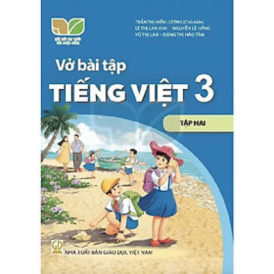 Sách Vở bài tập Tiếng Việt 3- tập hai- Kết Nối Tri Thức Với Cuộc Sống (Kèm bìa nilong bao sách)