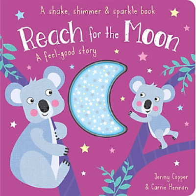 Reach For The Moon (A Shake, Shimmer & Sparkle Book)