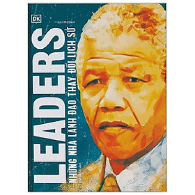 Những Nhà Lãnh Đạo Thay Đổi Lịch Sử